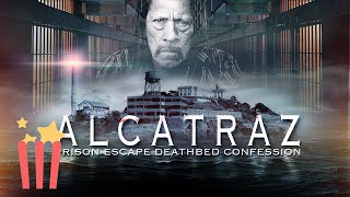 EPIC TRUE CRIME DOC  Alcatraz Prison Escape  FULL MOVIE  2015  Crime Documentary  Danny Trejo [upl. by Ecniv799]