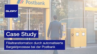 Case Study Postbank – Filialtransformation durch automatisierte Bargeldprozesse [upl. by Charlena]