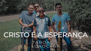 Taboado e Sorocaba  Cristo é a esperança [upl. by Aissert]