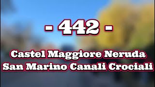 442  Castel Maggiore NerudaSan Marino Canali Crociali [upl. by Buttaro]