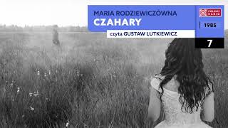 Czahary 07  Maria Rodziewiczówna  Audiobook po polsku [upl. by Ruscio358]