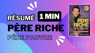 Résumé de Père Riche Père Pauvre en  1min 💰 [upl. by Kimon]