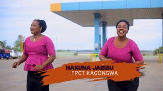 HAKUNA JARIBU FPCT KAGONGWA [upl. by Eenar]