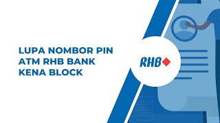 Lupa Nombor PIN ATM RHB Bank Kena Block [upl. by Gentes]