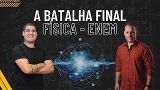 FÍSICA  ENEM  A BATALHA FINAL [upl. by Mcclelland]