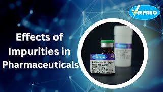 Effects of Impurities in Pharmaceuticals [upl. by Hurley]