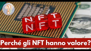 Perché gli NFT hanno valore [upl. by Carlyn]