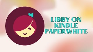 Libby Books on Your Kindle Paperwhite [upl. by Oria]