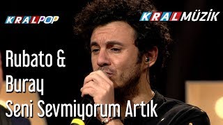 Seni Sevmiyorum Artık  Rubato amp Buray [upl. by Gee]