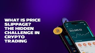 What is Price Slippage The Hidden Challenge in Crypto Trading [upl. by Kramer453]