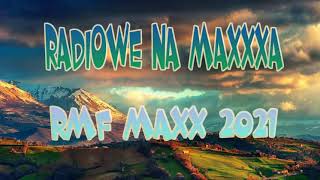 Hity RMF MAXXX 2021 Listopad Najnowsze Przeboje Radia Rmf Maxx 2021 Najlepsza Radiowa Muzyka 2021 [upl. by Marashio293]