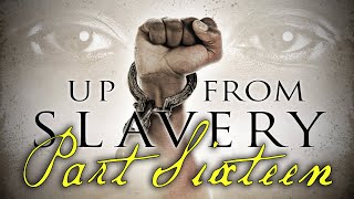 quotUp From Slaveryquot Part Sixteen  AwardWinning Documentary Series [upl. by Dawes]