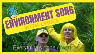 Environment Song For Children With Lyrics  Everythings Gone Green [upl. by Nivaj]