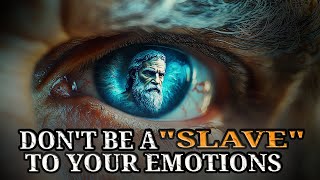 STOP BEING A SLAVE TO YOUR EMOTIONS  STOICISM [upl. by Ecinwahs]