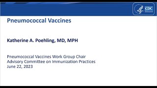 June 2023 ACIP Meeting  Pneumococcal Vaccines [upl. by Pantin148]