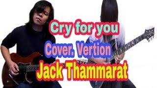 Cry for you Andy Timmons coververtion Jack Thammarat cover by Danny thailand [upl. by Ynohtnaeoj]