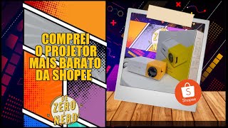 Comprei O Projetor Mais Barato da Shopee [upl. by Frieder]