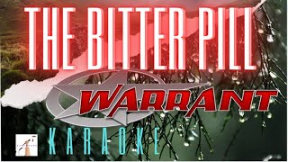 Warrant  The Bitter Pill Karaoke [upl. by Stickney598]