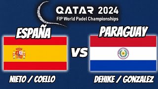 🇪🇸 SPAIN vs PARAGUAY 🇵🇾FIP WORLD PADEL CHAMPIONSHIPS QATAR 2024 [upl. by Nosauq]