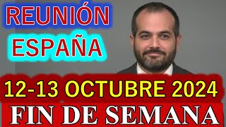 Reunión de este Fin de Semana 713 de Octubre 2024 ESPAÑA [upl. by Eicirtap45]