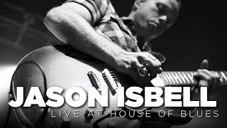 Jason Isbell — Live at House of Blues Full Set [upl. by Nede]