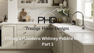 Howdens Whitney pebble Kitchen installation part 1 [upl. by Bodnar668]