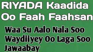 Fasirka Riyada Kaadida Dhiiga Ama Kaadida Kale Ayad oo Faah Faahsan Yey Ku Dhaafin [upl. by Kannan]