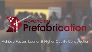 Advancing Prefabrication  Conference Highlights [upl. by Hudgens]