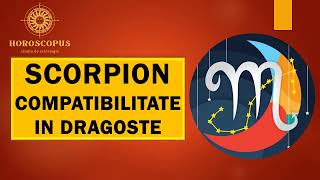 DRAGOSTE SCORPION  Cu ce zodie se potriveste Scorpionul in dragoste Dragoste 2024 [upl. by Petronille]