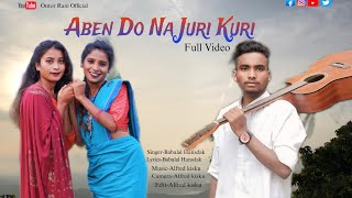 Aben Do Na Juri KuriNew Santhali Full VideoBabulal Hansdak 2024 [upl. by Nathanoj]