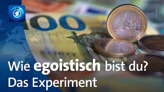 Wie egoistisch bist du  Das Experiment [upl. by Amil60]