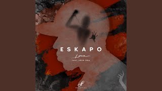 Eskapo feat John Roa [upl. by Cavil874]