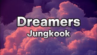 Jungkook ft Fahad Al Kubaisi  Dreamers Lyrics  Look who we are we are the dreamers [upl. by Elatan374]