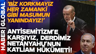 Erdoğan Dünyaya Seslendi Netanyahu Çıldırdı Bizim Düşmanımız İsrail Hükümetinin Politikaları [upl. by Ylrebmit928]