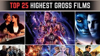 Top 25 Highest Grossing Movies Of All Time  Top 25 Highest Grossing Movies in the World  Hollywood [upl. by Annissa]