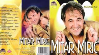 Mitar Miric  Ni za sto godina  Audio 2003 HD [upl. by Ahseyn]