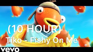 10 HOUR tiko  Fishy On Me Remix Official Music Video [upl. by Sibel857]