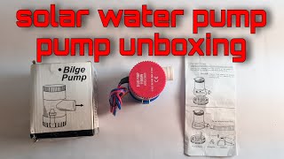 Bilge pump 🔥  12v DC solar water pump  12v dc submersible pump  unboxing [upl. by Kcyred463]