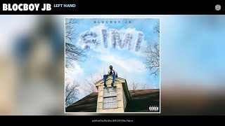 BlocBoy JB  Left Hand Audio [upl. by Olnton82]