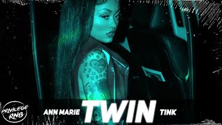 Ann Marie  Twin Lyrics ft Tink [upl. by Ferrick]