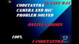 CODETANTRA SCHOOL ONLINE CLASSES CAMERA AND MICROPHONE PROBLEM SOLVED  100 SOLVED  BLUEJ HUB [upl. by Eustashe94]