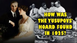 In 1925 the untold riches of the Yusupov princes were miraculously discovered [upl. by Haizek]