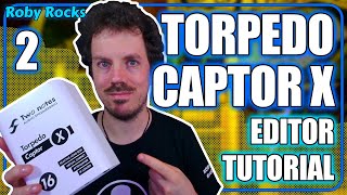 Two Notes TORPEDO CAPTOR X  PC Editor Tutorial e Utilizzo parte 2 [upl. by Nnayt]