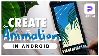 Create Animation in Android  Animation Assist in HiPaint app Android [upl. by Sutsugua]