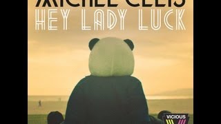 Michel Cleis  Hey Lady Luck Radio Edit [upl. by Ayhdnas542]