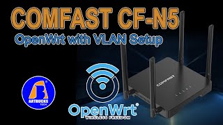 COMFAST CFN5  Reflash to OpenWrt amp Vlan Setup  Tagalog [upl. by Whalen93]