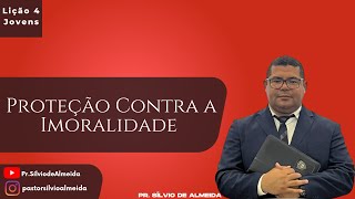 Lição 04 – JOVENS  Proteção Contra a Imoralidade [upl. by Gatian]