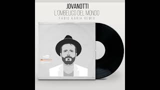 Jovanotti  L Ombelico del Mondo Fabio Karia Remix [upl. by Rubi]