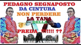 TUTORIAL PEDAGNO SEGNA POSTO DA CINTURA GALLEGGIANTE Indispensabili NON PERDERE LA TANA DELLA PREDA [upl. by Eirbua599]