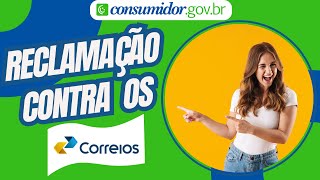 Reclamação Consumidorgov  Como Reclamar Contra os Correios importação taxação revisão recusa [upl. by Inaoj681]